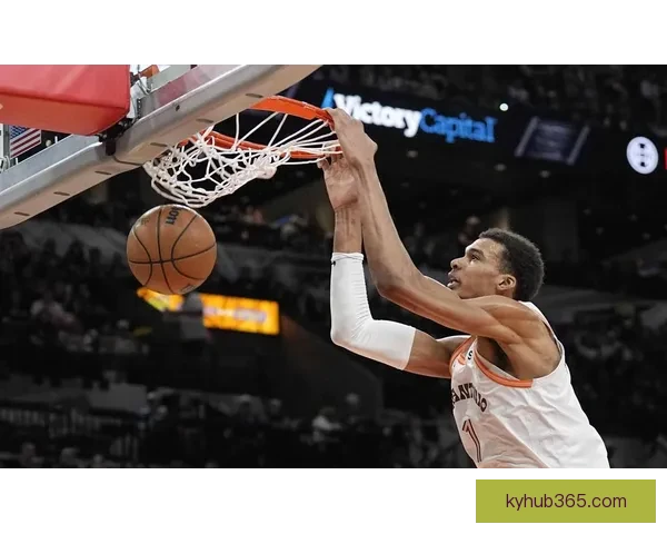 文班亚马26分14篮板5封盖力压83分先生 热巴仅17投5中表现低迷